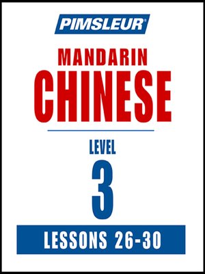 cover image of Pimsleur Chinese (Mandarin) Level 3 Lessons 26-30 MP3